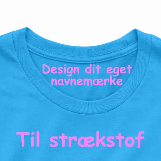 Design dit eget navnemærke til STRÆKSTOF Design dit eget navnemærke til STRÆKSTOF