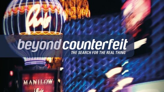 Beyond Counterfeit