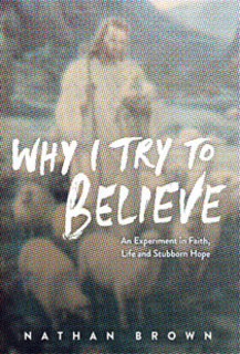 Why I Try to Believe