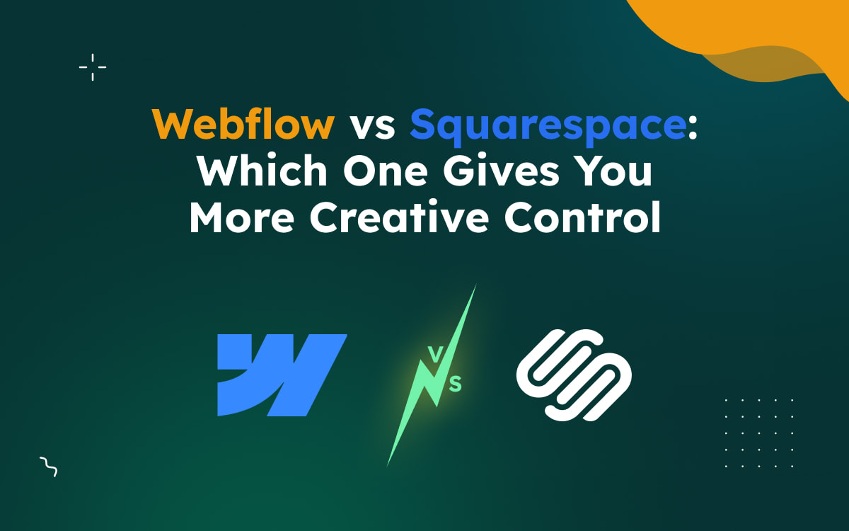 Webflow vs Squarespace: Which One Gives You More Creative Control?