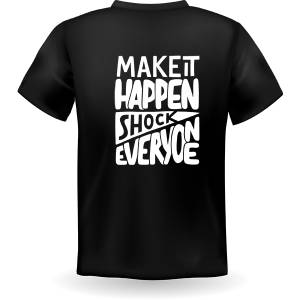 BC Make it Happen T Shirt