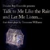Talk to me Like the Rain and Let Me Listen