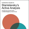A Director's Guide to Stanislavsky's Active Analysis