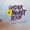 Under the Market Roof
