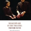 Shakespeare in the Theatre: Trevor Nunn
