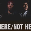 Here/Not Here