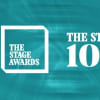 The Stage Awards and The Stage 100