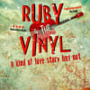 Ruby & the Vinyl
