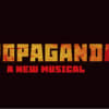 Poster image for Propaganda: A New Musical