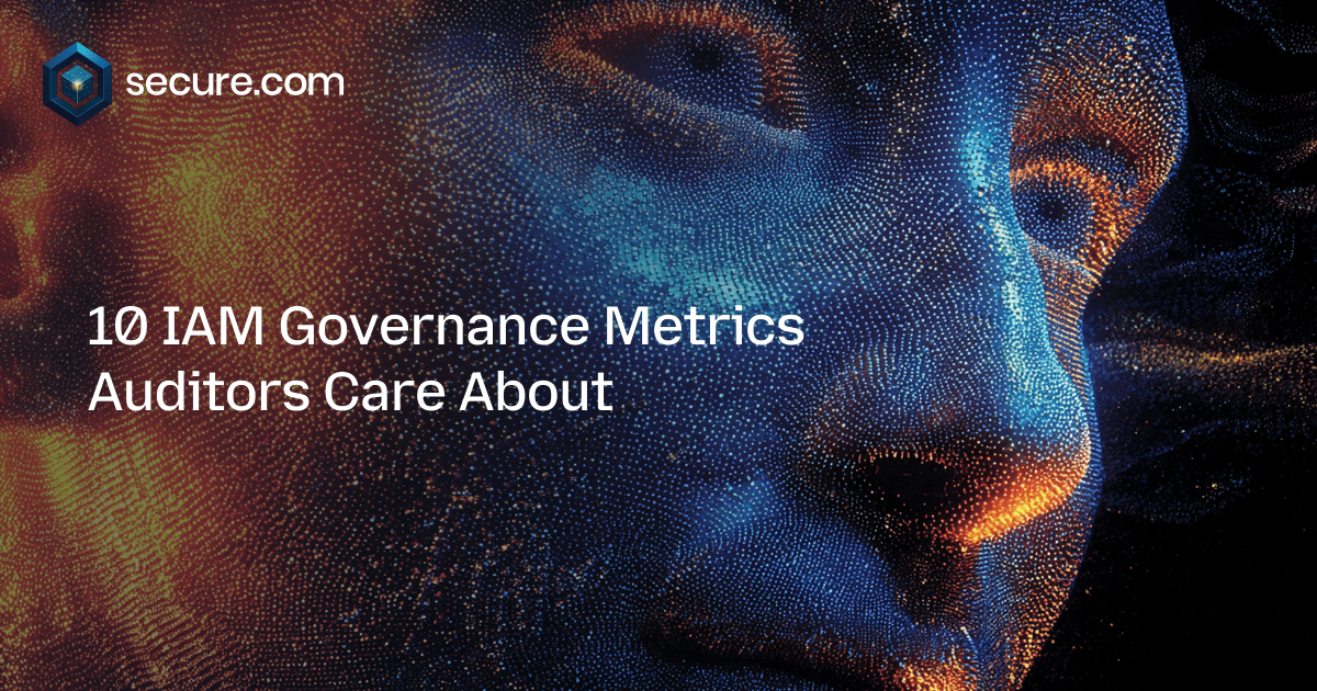 10 IAM Governance Metrics Auditors Care About