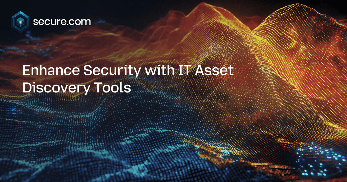 Enhance Security with IT Asset Discovery Tools