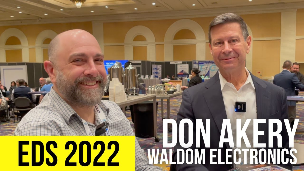 EDS 2022 - Don Akery from Waldom Electronics