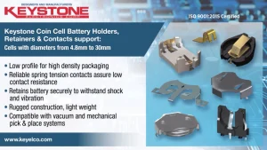 Keystone Electronics Coin Cell Battery Holders, Retainers and Contacts