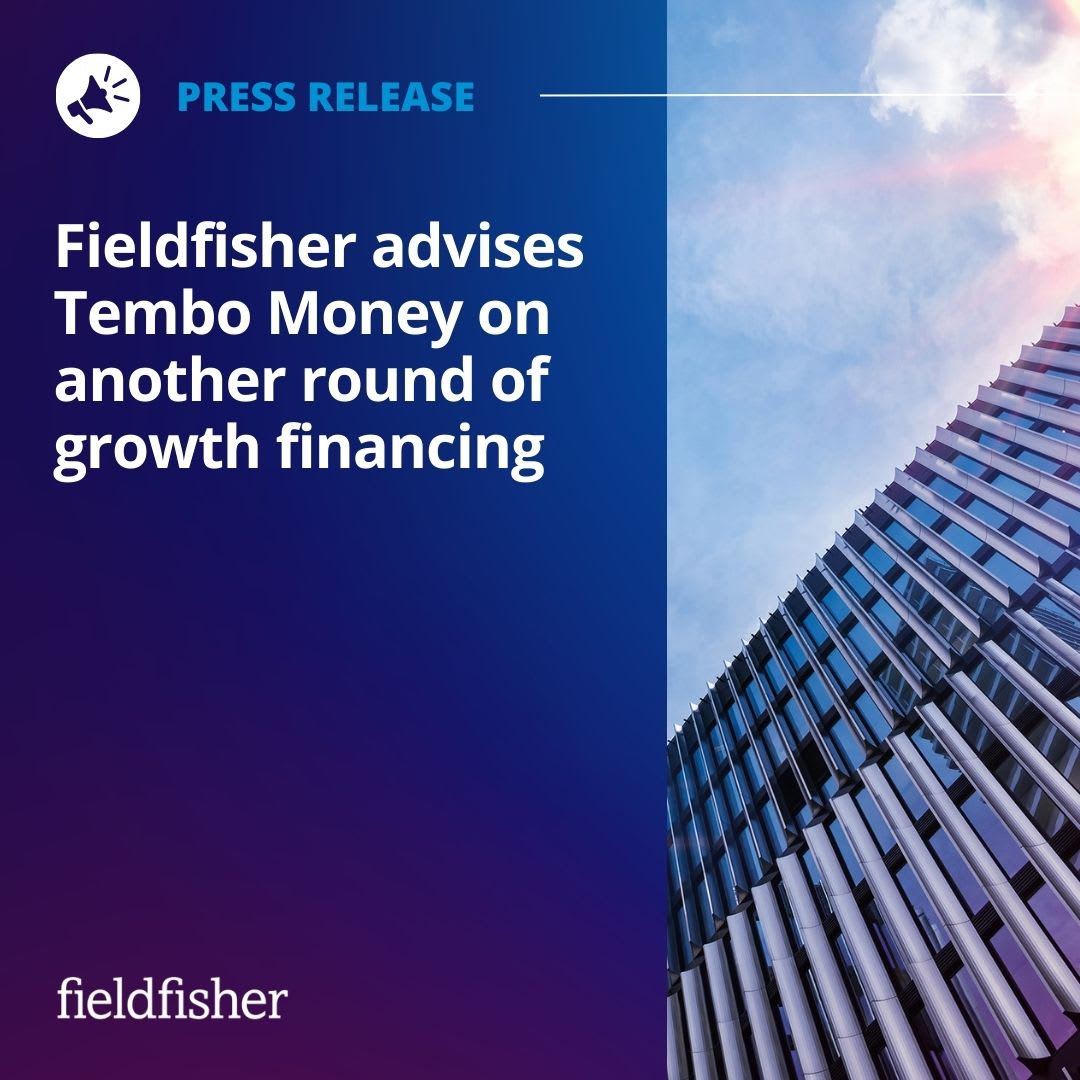 Fieldfisher advises Tembo Money on another round of growth financing