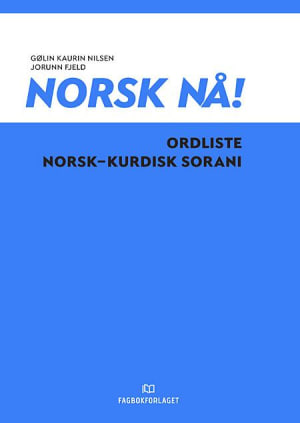 Norsk nå! Ordliste norsk-kurdisk sorani (2016)