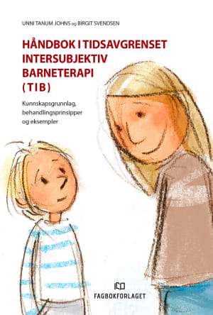 Håndbok i tidsavgrenset intersubjektiv barneterapi (TIB)