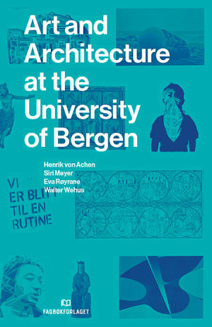 Art and Architecture at the University of Bergen