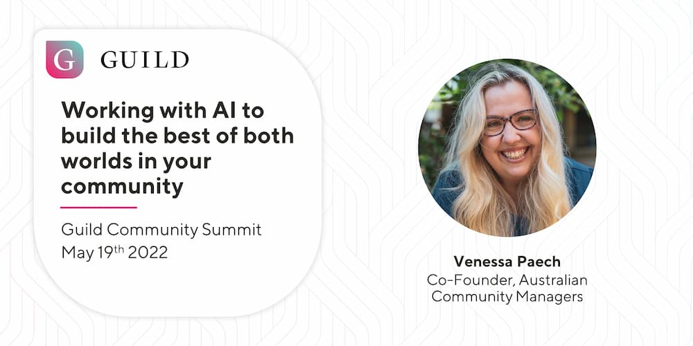 Venessa Paech, co-founder of Australian Community Managers will explain how AI can add value to your community, and give you a decision making framework to minimise harms and maximise benefits for your community.