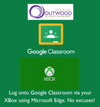 Xbox Access To Google Classroom 29 April 2020 Outwood Academy Normanby