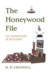 Honeywood file: an adventure in building