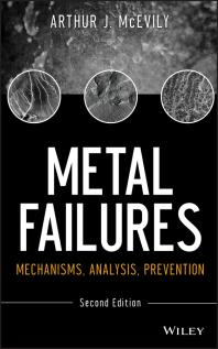Metal failures : mechanisms, analysis, prevention