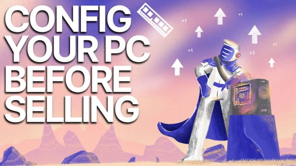 How to Configure a Gaming PC Before Selling