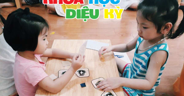 "KHOA HỌC DIỆU KÌ" - CHƯƠNG TRÌNH KHOA HỌC CHUYÊN BIỆT DÀNH CHO TRẺ MẦM NON