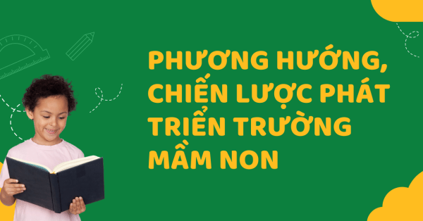 [Download] Mẫu Phương Hướng Chiến Lược Phát Triển Trường Mầm Non