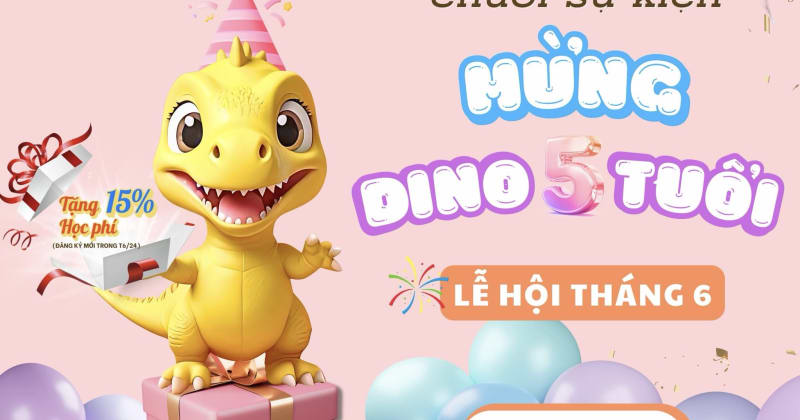 🎉 𝐋𝐞̂̃ 𝐇𝐨̣̂𝐢 𝐇𝐞̀ 𝐒𝐨̂𝐢 Đ𝐨̣̂𝐧𝐠 𝐂𝐡𝐚̀𝐨 𝐌𝐮̛̀𝐧𝐠 𝐃𝐢𝐧𝐨 𝟓 𝐭𝐮𝐨̂̉𝐢 🎉