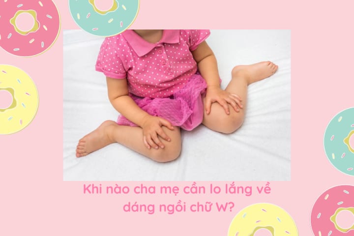 CẢNH BÁO TƯ THẾ NGỒI CHỮ W GÂY HẠI CHO XƯƠNG KHỚP CỦA CON