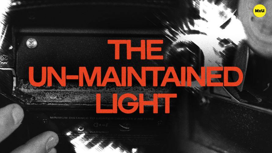 The Un-maintained Light