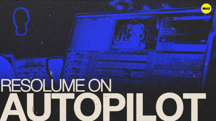 Resolume on Autopilot