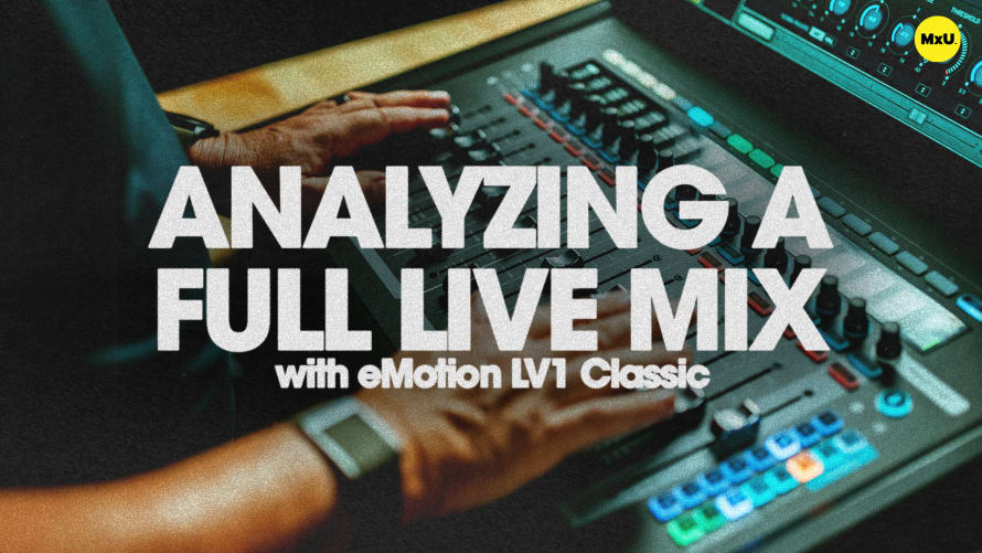 Analyzing a Full Live Mix on eMotion LV1 Classic