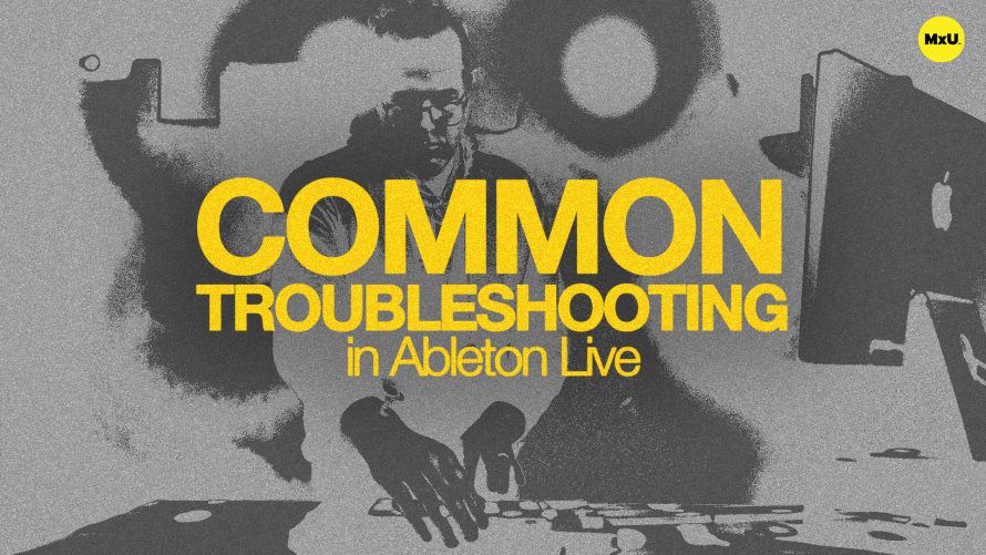 Common Troubleshooting in Ableton