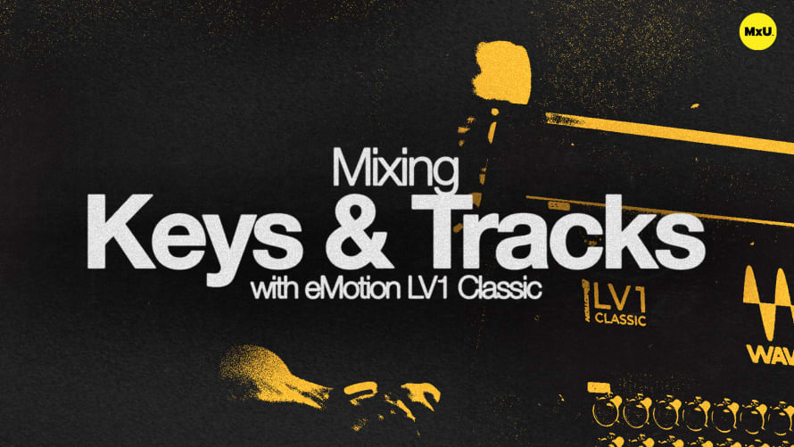 Mixing Keys & Tracks with eMotion LV1 Classic