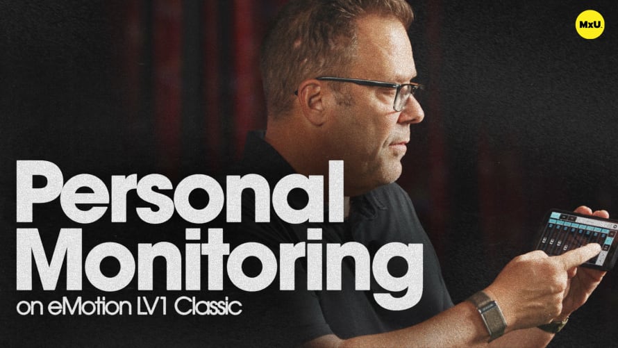 Personal Monitoring on eMotion LV1 Classic