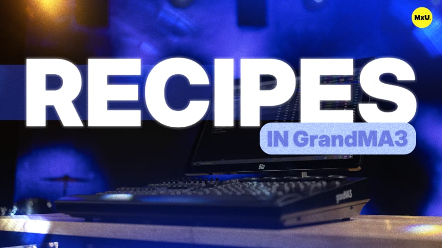 Recipes in GrandMA3