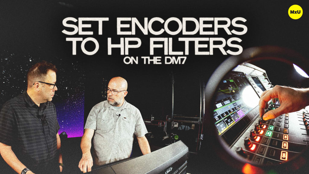 Setting Encoders to High Pass Filters on the DM7