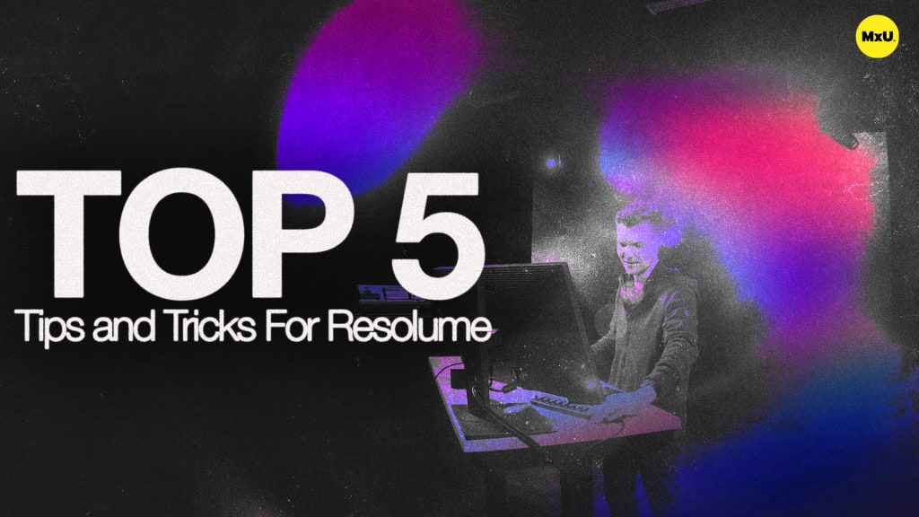 Top 5 Tips & Tricks in Resolume