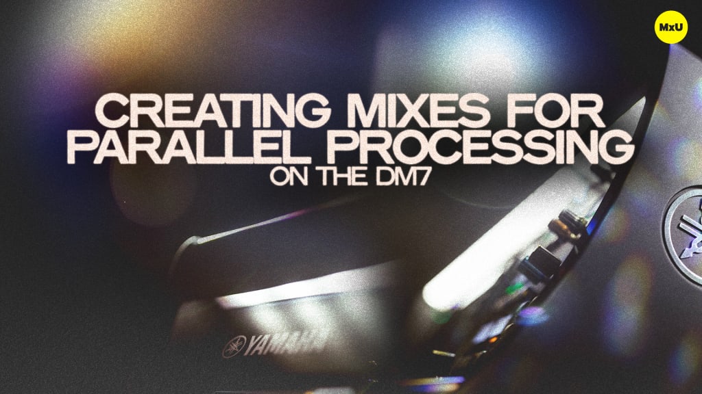 Creating Mixes for Parallel Processing on the DM7