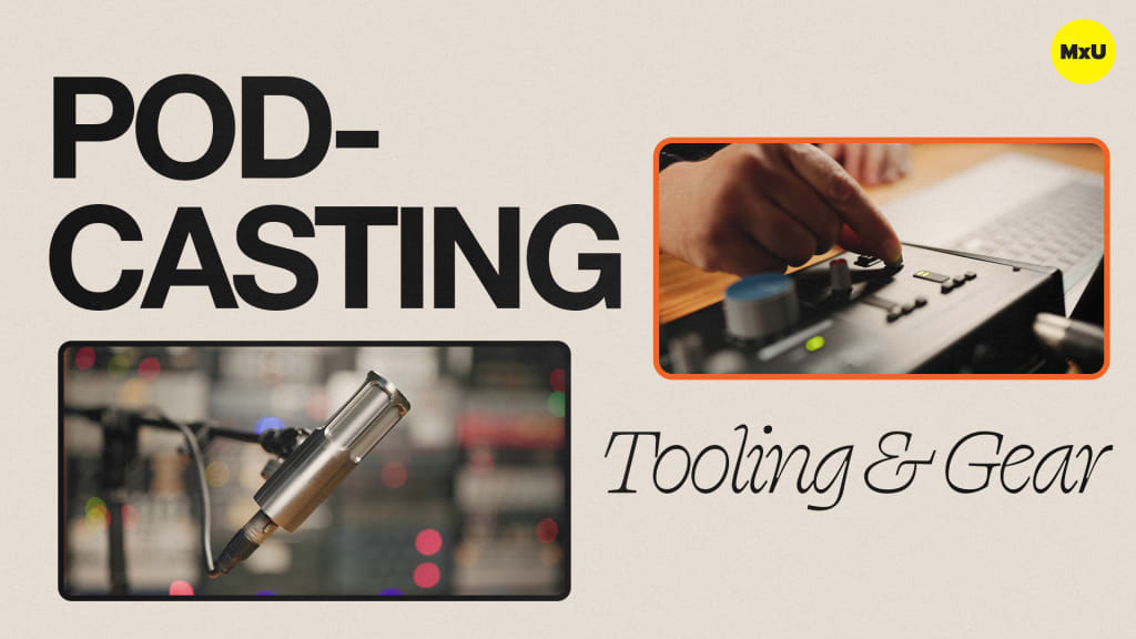 Tooling & Gear for Podcasting