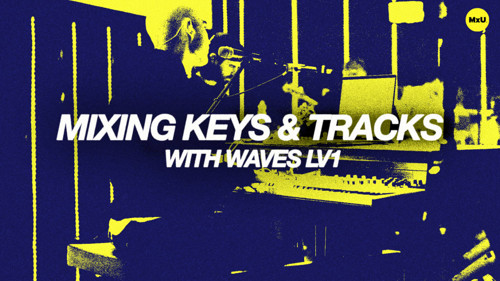 Mixing Keys & Tracks with Waves LV1