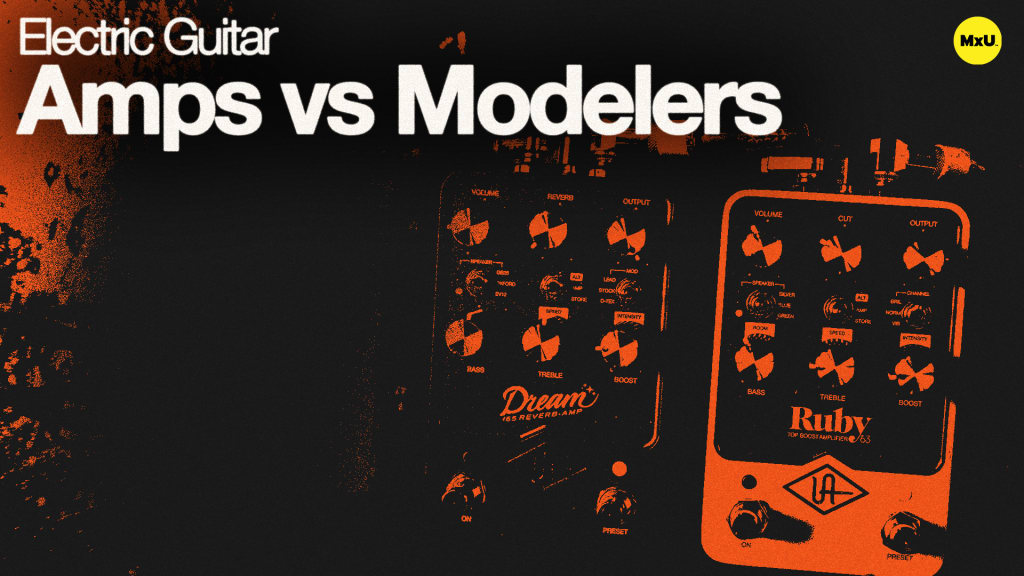 Electric Guitar Amps vs Modelers