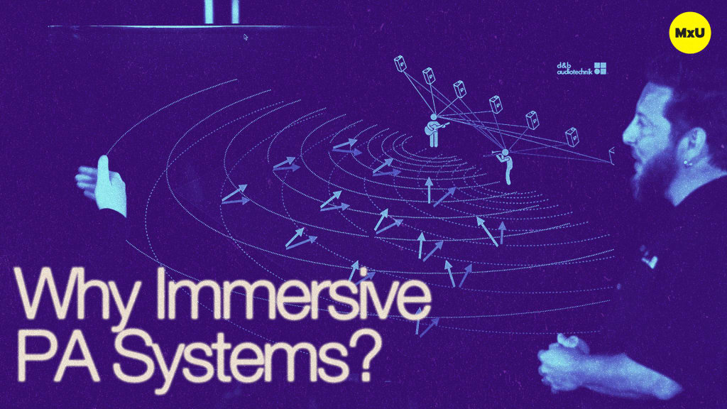 Why Immersive PA Systems