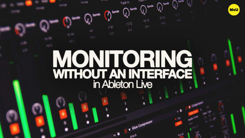 Monitoring Without an Interface in Ableton Live
