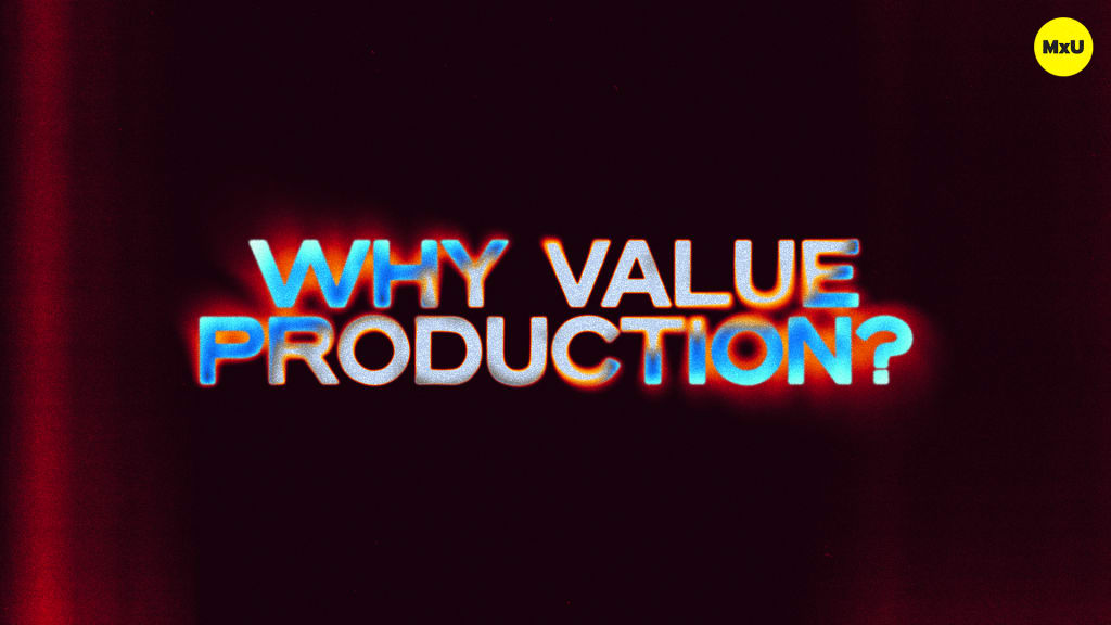 Why Value Production?