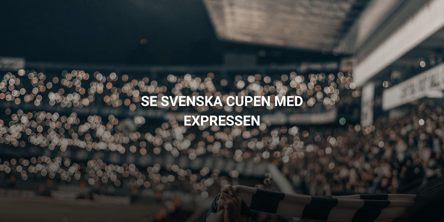Expressen sänder alla matcher från Svenska Cupen – både dam och herr