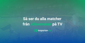 Allsvenskan på TV & stream: Så ser du alla matcher under säsongen