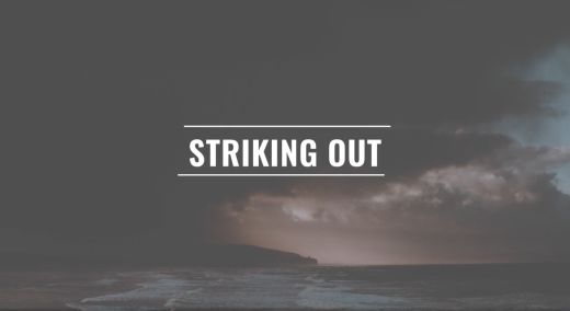 Striking Out