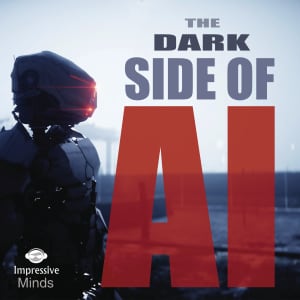 The Dark Side Of A.I.